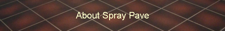 About Spray Pave
